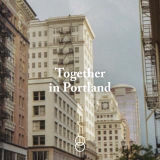 Together in Portland