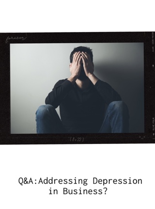 102.Q&A: Addressing Depression in Business?