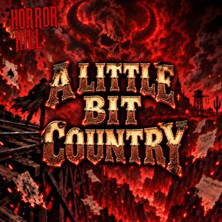 "A Little Bit Country" - Horror Hill