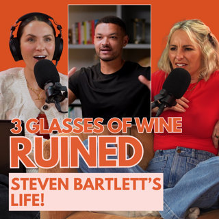 Steven Bartlett Ruined His Life With Three Glasses of Wine & The Comedian Who Got Fired For A Racist Skit