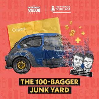TIVP042: Copart (CPRT): The 100-Bagger Junk Yard w/ Daniel Mahncke & Shawn O’Malley