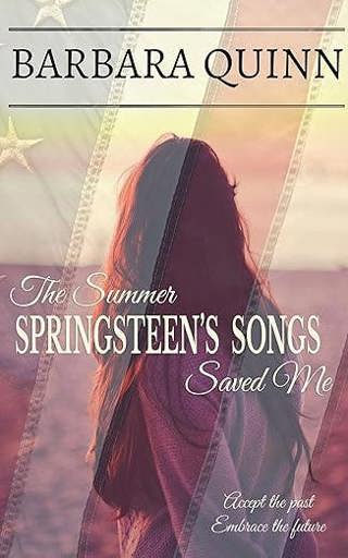 Barbara Quinn writer of The Summer Springsteen's Songs Saved Me