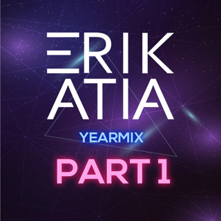 Erik atia #32 2018 yearmix part 1