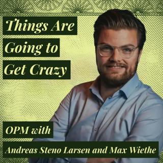Things Are Going to Get Even Crazier: The Macro Regime Shift | Andreas Steno Larsen