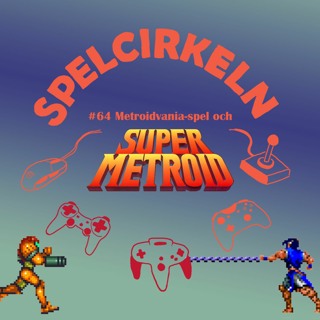 #64 Metroidvania-spel och Super Metroid
