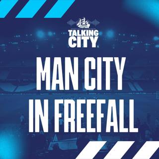 Man City's Crisis – Champions League Hopes Fading? | Talking City Podcast