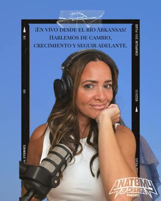 ¡En vivo desde el río Arkansas! Hablemos de cambio, crecimiento y seguir adelante.