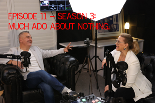 🎙️Episode 11 – Season 3: Much Ado About Nothing.