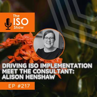 #217 Driving ISO Implementation – Meet the Consultant: Alison Henshaw