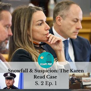 Snowfall and Suspicion: The Karen Read Case – Part One - Ep. 84