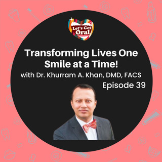 Transforming Lives One Smile at a Time with Dr. Khurram Khan!