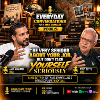 #26 - Be Very Serious About Your Job, But Don't Take Yourself Seriously ft. Ashis Dutta on Software, Storytelling & Interdisciplinary Cocktails