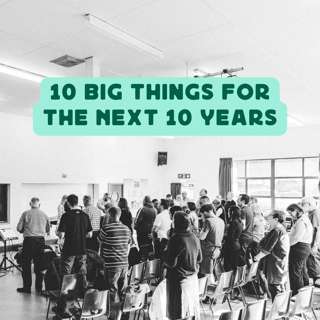 10 Big Things For The Next 10 Years (David Lyon)