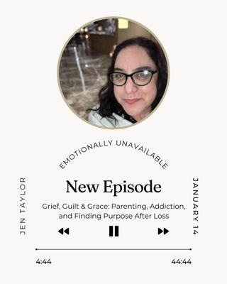 Grief, Guilt & Grace: Parenting, Addiction, and Finding Purpose After Loss