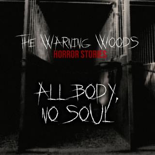 All Body, No Soul