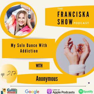 My Solo Dance With Addiction - (Anonymous)