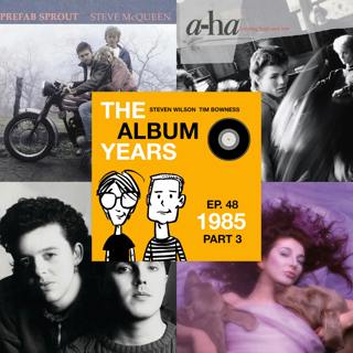 #48 (1985 Part 3) Kate Bush, Tears for Fears, A-ha, Grace Jones & more