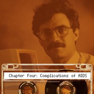 Coming of Age During the AIDS Crisis: Chapter 4: Complications of AIDS