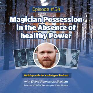 #54: Magician Possession in the Absence of healthy Power