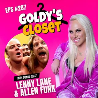 Contracts, Chaos, and Character Work - Wrestling with Lenny Lane & Alan Funk. Goldy’s Closet EPS #287