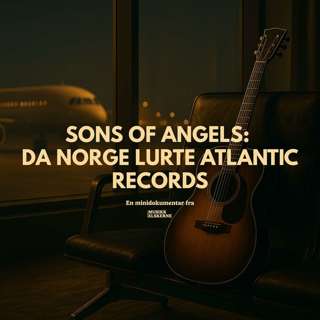 Sons of Angels: Da Norge lurte Atlantic Records - en minidokumentar