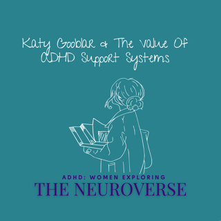 Bringing Out Your Best: Katy Gooblar on The Value Of ADHD Support Systems