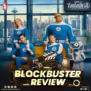 The Fantastic Four: First Steps | Blockbuster Review | Prudent | 260725