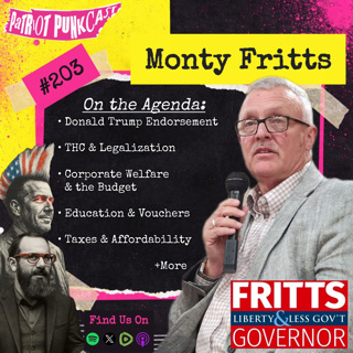 Patriot Punkcast #203 - Monty Fritts