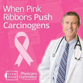 When Pink Ribbons Push Carcinogens with Dr. Neal Barnard