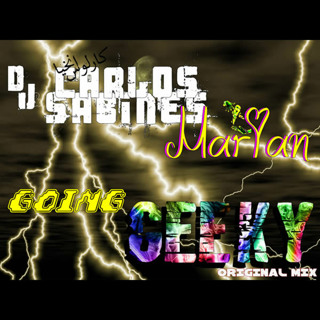Carlos Sabines & Marian - Going GEEKY (Original Mix)