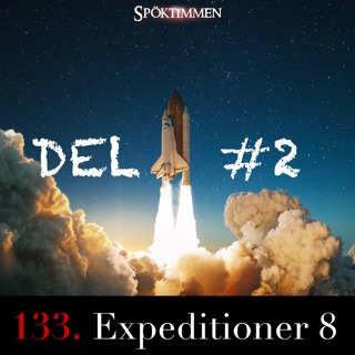 Expeditioner 8 – Del 2 (REPRIS)