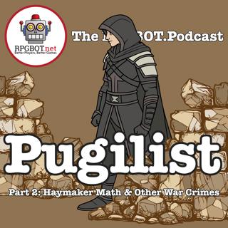 THE PUGILIST - Part 2: Haymaker Math & Other War Crimes