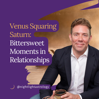Venus Squaring Saturn: Bittersweet Moments in Relationships