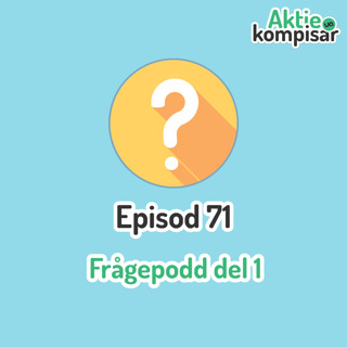 Episod 71 - Frågepodd del 1