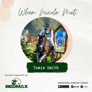 Eventing Podcast Classics: When Nicole Met... Tamie