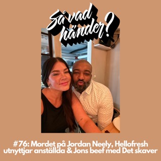#76: Mordet på Jordan Neely, Hellofresh utnyttjar anställda & Jons beef med Det skaver