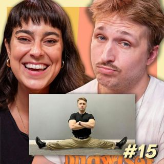 #15 - Can Shayne Finally Do The Splits?