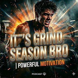 It’s Grind Season Bro | Powerful Motivation