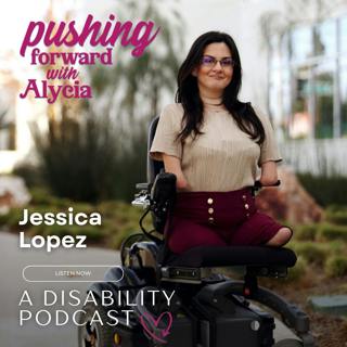 Disability Pride, Digital Accessibility & the Power of “Why Not Me?” with Jessica Lopez