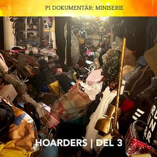 Hoarders – Min mamma är en hoarder | Del 3/3 (R)