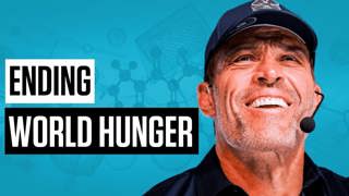 Feeding the Next Billion with Tony Robbins and XPRIZE