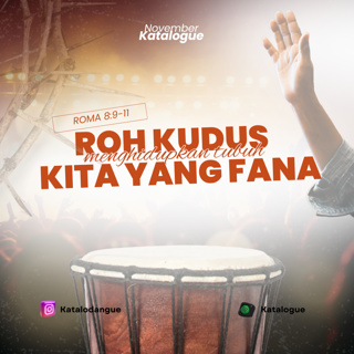 Roh Kudus Menghidupkan Tubuh Kita Yang Fana