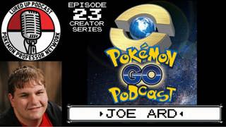 23. Creator Series - Pokémon GO Podcast
