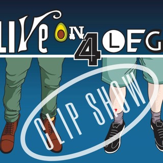 So It's Come To This: A Live On 4 Legs Clip Show Vol. 1