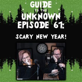 GTTU 61: Scary New Year!