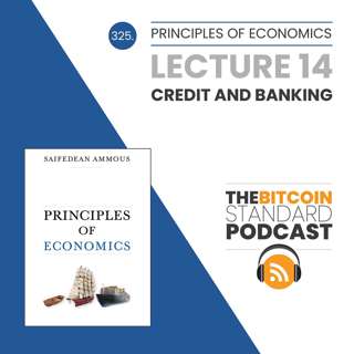 325. Principles of Economics Lecture 14: Credit and Banking