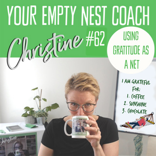 62: Using Gratitude as a Net