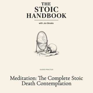 Meditation: The Complete Stoic Death Contemplation
