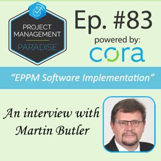 Episode 83: "Project Management Education" with Martin Butler