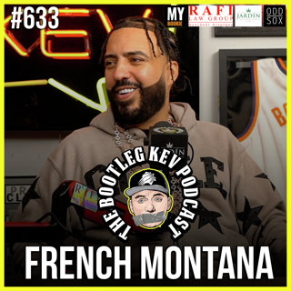 #633 - French Montana on His $1M Proposal, Industry Politics, Chinx Legacy, Drake & More